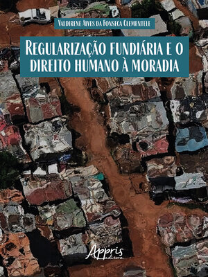 cover image of Regularização Fundiária e Direito Humano à Moradia